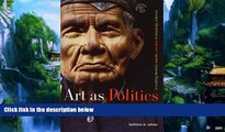 Best Buy Deals  Art as Politics: Re-Crafting Identities, Tourism, and Power in Tana Toraja,