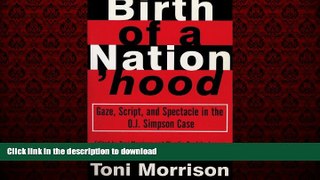 Best book  Birth of a Nation hood: Gaze, Script, and Spectacle in the O. J. Simpson Case online to