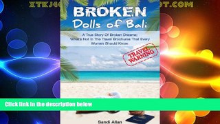 Big Sales  Broken Dolls of Bali: A True Story of Broken Dreams  Premium Ebooks Best Seller in USA