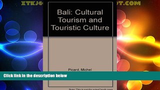 Deals in Books  Bali: Cultural Tourism and Touristic Culture  Premium Ebooks Best Seller in USA
