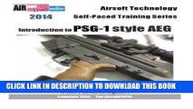[PDF] 2014 Airsoft Technology Self-Paced Training Series: Introduction to PSG-1 style AEG Popular