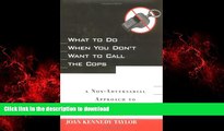 Best books  What to Do When You Don t Want to Call the Cops: or A Non-Adversarial Approach to