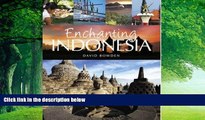 Best Buy Deals  Enchanting Indonesia (Enchanting Asia)  Full Ebooks Most Wanted