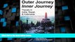 Deals in Books  Outer Journey Inner Journey: Travels in India, Nepal,   Indonesia  Premium Ebooks