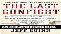 [PDF] Epub The Last Gunfight: The Real Story of the Shootout at the O.K. Corral-And How It Changed