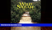 Best Buy Deals  Wild Sabah: The Magnificent Wildlife and Rainforests of Malaysian Borneo  Best