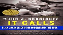 [PDF] Epub It Calls You Back: An Odyssey through Love, Addiction, Revolutions, and Healing Full