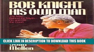 [PDF] Bob Knight: His Own Man Popular Collection