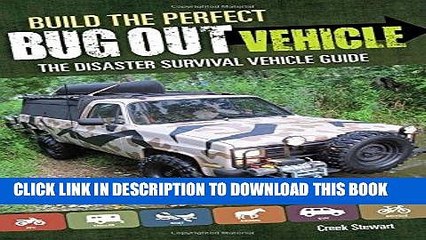 [PDF] Build the Perfect Bug Out Vehicle: The Disaster Survival Vehicle Guide Popular Online