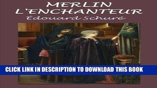 Read Now Merlin l enchanteur: LÃ©gende dramatique  - Trilogie (French Edition) PDF Online