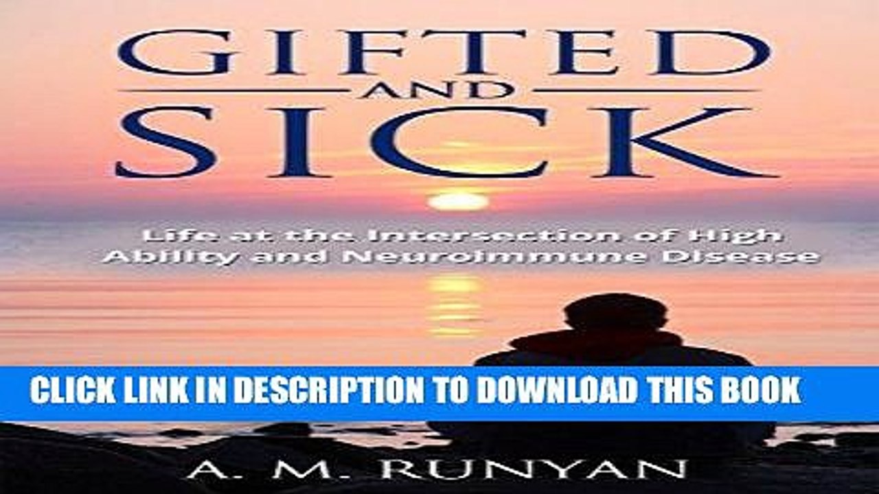 [PDF] Gifted and Sick: Life at the Intersection of High Ability and Neuroimmune Disease Full Online