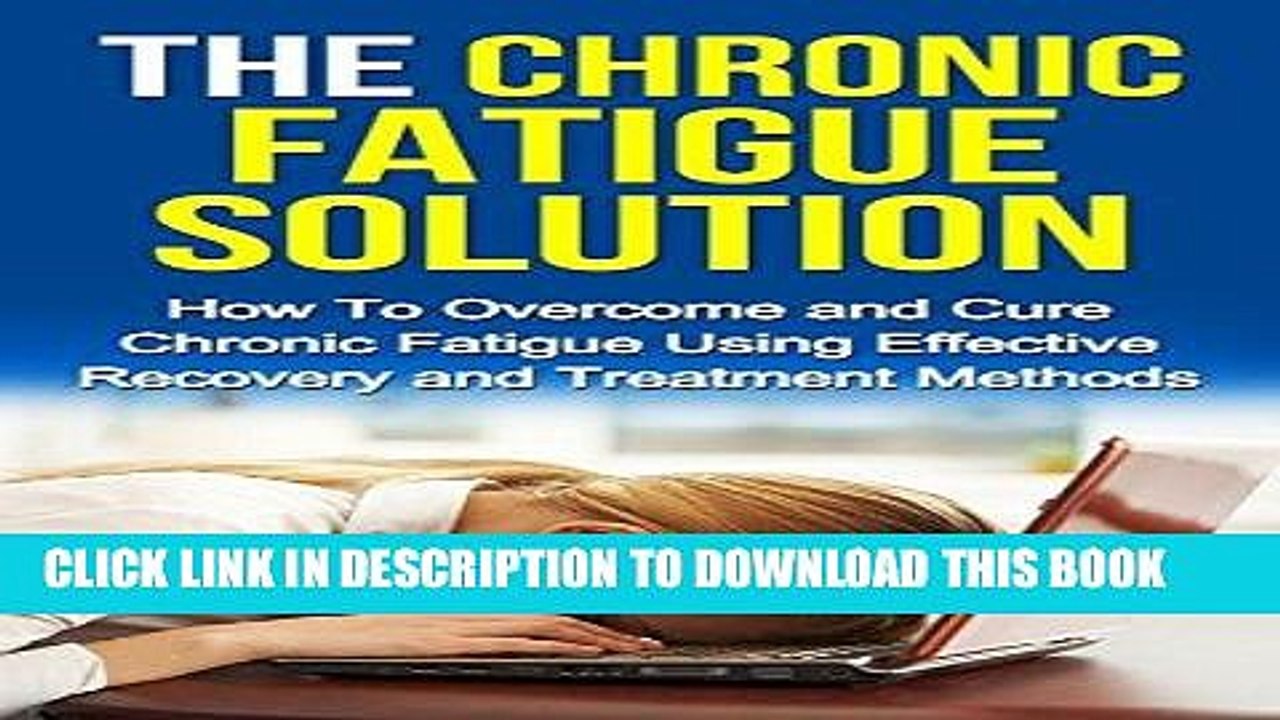 [PDF] Fatigue: Chronic Fatigue Syndrome: Cure Chronic Fatigue Syndrome Using Effective Treatment