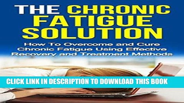 [PDF] Fatigue: Chronic Fatigue Syndrome: Cure Chronic Fatigue Syndrome Using Effective Treatment