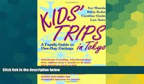 Ebook deals  Kids  Trips in Tokyo: A Family Guide to One-Day Outings  Most Wanted