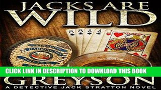 Read Now JACKS ARE WILD (Detective Jack Stratton Mystery Thriller Series Book 3) Download Book