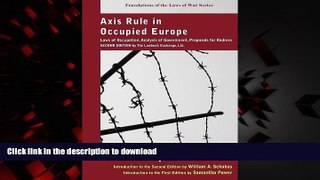 Best book  Axis Rule in Occupied Europe: Laws of Occupation, Analysis of Government, Proposals for