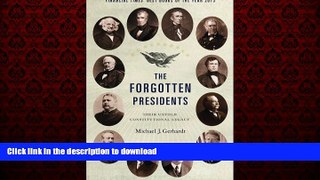liberty book  The Forgotten Presidents: Their Untold Constitutional Legacy online for ipad
