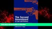 Best books  The Second Amendment in Law and History: Historians and Constitutional Scholars on the