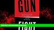 Best book  Gunfight: The Battle over the Right to Bear Arms in America (Edition First Edition) by