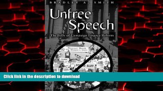 liberty books  Unfree Speech: The Folly of Campaign Finance Reform online to buy