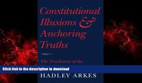 Best book  Constitutional Illusions and Anchoring Truths: The Touchstone of the Natural Law online