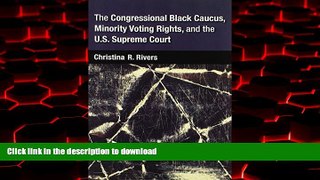 liberty book  The Congressional Black Caucus, Minority Voting Rights, and the U.S. Supreme Court