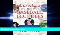 READ book  Rob Neyer s Big Book of Baseball Blunders: A Complete Guide to the Worst Decisions and