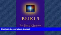 READ BOOK  Reiki 3: The Master/Teacher Attunement  BOOK ONLINE