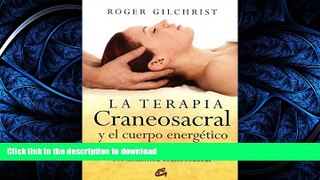 READ  Terapia craneosacral y el cuerpo energetico / Craniosacral Therapy and the Energy Body: Una