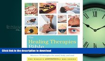 READ BOOK  The Healing Therapies Bible: Discover 70 Therapies for Mind, Body, and Soul  BOOK