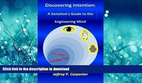 READ  Discovering Intention: A Sensitive s Guide to the Engineering Mind FULL ONLINE
