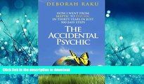 FAVORITE BOOK  The Accidental Psychic: How I Went from Skeptic to Psychic in Thirty Years in Just