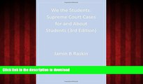 Read book  We the Students: Supreme Court Cases For and About Students, 3rd Edition Paperback