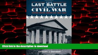 liberty books  The Last Battle of the Civil War: United States versus Lee, 1861-1883 online