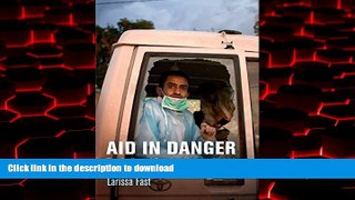 Buy book  Aid in Danger: The Perils and Promise of Humanitarianism (Pennsylvania Studies in Human