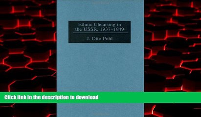 Read books  Ethnic Cleansing in the USSR, 1937-1949: (Contributions to the Study of World History)