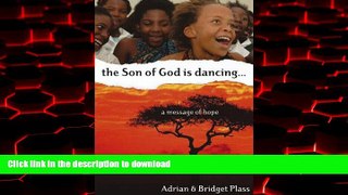 liberty books  The Son of God Is Dancing: A Message of Hope online for ipad