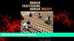 Best book  Human Trafficking, Human Misery: The Global Trade in Human Beings (Global Crime and