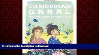 Read books  Cambodian Grrrl: Self-Publising in Phnom Penh online for ipad