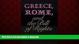 Read books  Greece, Rome, and the Bill of Rights (Oklahoma Series in Classical Culture Series)