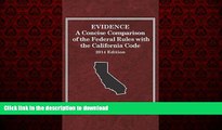 Buy book  Evidence, A Concise Comparison of the Federal Rules with the California Code, 2014