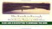 [PDF] Epub The Earth Is Enough: Growing Up in a World of Flyfishing, Trout   Old Men (The Pruett