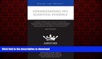 Read books  Understanding DUI Scientific Evidence, 2012 ed.: Leading Lawyers and Scientists on