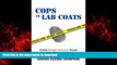 liberty books  Cops in Lab Coats: Curbing Wrongful Convictions through Independent Forensic