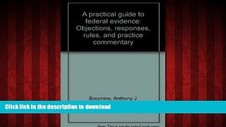 liberty book  A practical guide to federal evidence: Objections, responses, rules, and practice