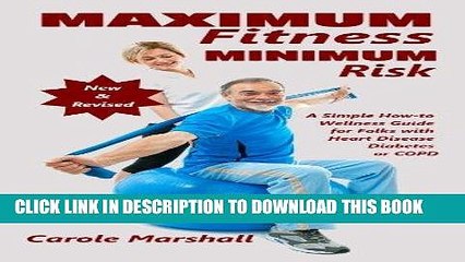 [PDF] MAXIMUM FITNESS-MINIMUM RISK, A Simple, How-to Wellness Guide for Folks with Heart Disease,