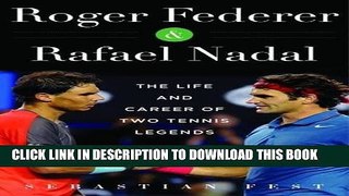 [PDF] Roger Federer and Rafael Nadal: The Lives and Careers of Two Tennis Legends Popular Collection