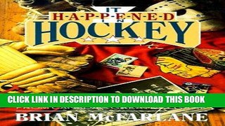 [PDF] It Happened in Hockey: Weird   Wonderful Stories from Canada s Greatest Game Popular