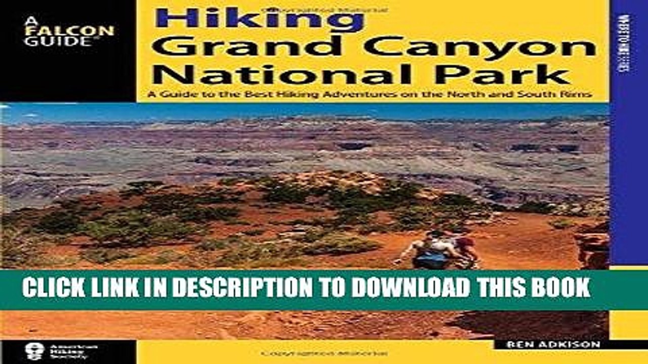 [PDF] Hiking Grand Canyon National Park: A Guide to the Best Hiking Adventures on the North and