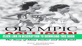 [PDF] Olympic Collision: The Story of Mary Decker and Zola Budd Popular Online